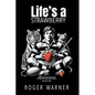 Life's a Strawberry - Paperback