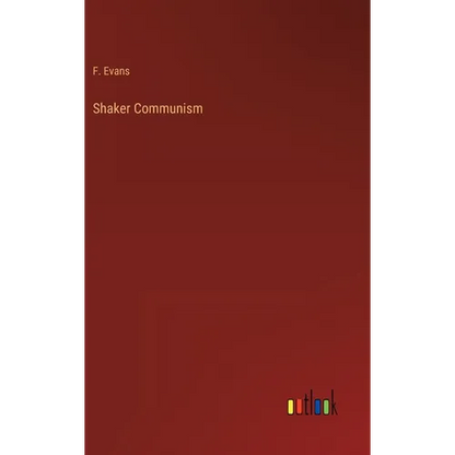 Shaker Communism - Hardcover