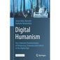 Digital Humanism: For a Humane Transformation of Democracy, Economy and Culture in the Digital Age - Paperback