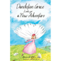 Dandelion Grace Looks For A New Adventure - Hardcover