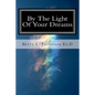 By The Light Of Your Dreams - Paperback