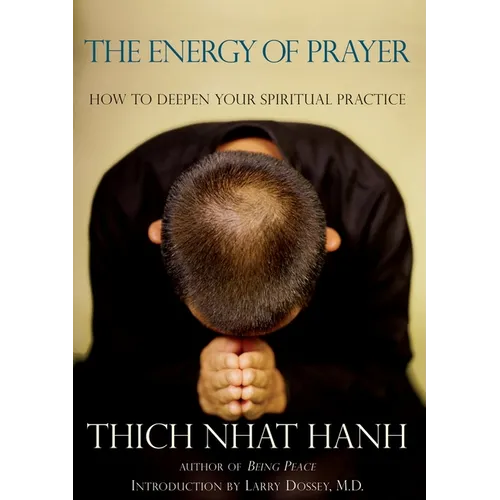The Energy of Prayer: How to Deepen Your Spiritual Practice - Paperback