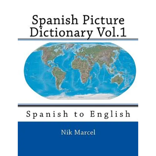 Spanish Picture Dictionary Vol.1: Spanish to English - Paperback