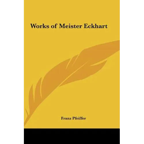 Works of Meister Eckhart - Hardcover