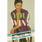 You Win!: Is a Self- help guided Inspirational and motivational Book that will ignite people to unleash the hidden potential that is within you - Paperback