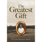 The Greatest Gift - Paperback