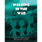 Walking in the war - Paperback
