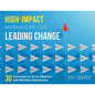 High-Impact Workshops For Leading Change: 30 Exercises to Drive Adoption and Minimize Resistance - Paperback