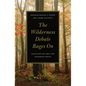The Wilderness Debate Rages on: Continuing the Great New Wilderness Debate - Paperback
