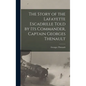 The Story of the Lafayette Escadrille Told by Its Commander, Captain Georges Thenault - Hardcover