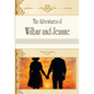 The Adventures of Wilbur and Jeanne - Hardcover