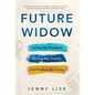 Future Widow: Losing My Husband, Saving My Family, and Finding My Voice - Hardcover