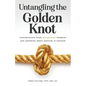 Untangling the Golden Knot: Confronting Your Retirement Worries and Knowing When Enough is Enough - Paperback