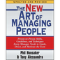 The New Art of Managing People, Updated and Revised: Person-To-Person Skills, Guidelines, and Techniques Every Manager Needs to Guide, Direct, and Mot - Paperback