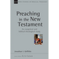 Preaching in the New Testament: Volume 42 - Paperback