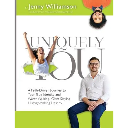 Uniquely You: A Faith-Driven Journey to Your True Identity and Water-Walking, Giant-Slaying, History-Making Destiny - Paperback