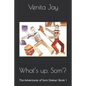 What's up, Som?: The Adventures of Som Shekar: Book 1 - Paperback
