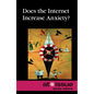 Does the Internet Increase Anxiety? - Paperback