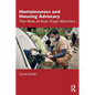 Homelessness and Housing Advocacy: The Role of Red-Tape Warriors - Paperback