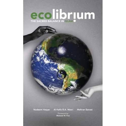 Ecolibrium: The Sacred Balance in Islam - Hardcover