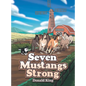 Seven Mustangs Strong - Hardcover
