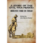 A Story of the Civil War Period: Heel-Fly Time in Texas - Paperback