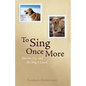 To Sing Once More: Sorrow, Joy, and the Dog I Loved - Paperback