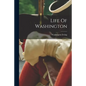 Life Of Washington - Paperback
