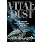 Vital Dust: The Origin and Evolution of Life on Earth - Paperback