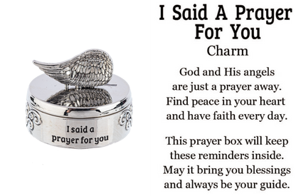 I said a prayer for you - Prayer Box Charm