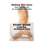 Walking With Jesus Study Guide: For Bible Study and Adult Sunday School - Paperback