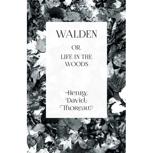Walden: or, Life in the Woods - Paperback