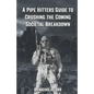 A Pipe Hitter's Guide to Crushing the Coming Societal Breakdown - Paperback
