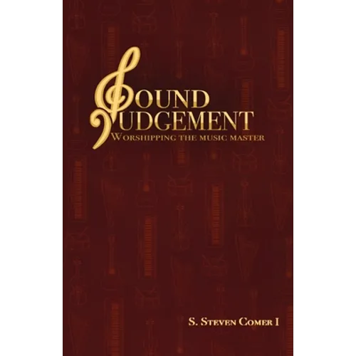 Sound Judgement: Worshipping the Music Master - Paperback