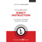The Researched Guide to Explicit and Direct Instruction: An Evidence-Informed Guide for Teachers: An Evidence-Informed Guide for Teachers - Paperback