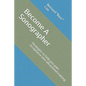 Become A Sonographer: Strategies to help you gain acceptance into ultrasound training - Paperback