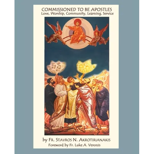 Commissioned to Be Apostles: Love, Worship, Community, Learning, Service - Paperback