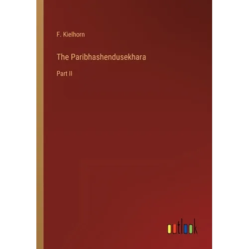 The Paribhashendusekhara: Part II - Paperback