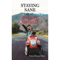 Staying Sane in an Insane World: From a to Z - Hardcover
