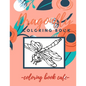 Dragonfly Coloring Book: An Adult Coloring Book Featuring Magical Dragonflies and Beautiful Floral and Nature Patterns for Stress Relief and Re - Paperback