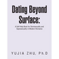 Dating Beyond Surface: A Self-Help Book for Demisexuality and Sapiosexuality in Modern Romance - Paperback