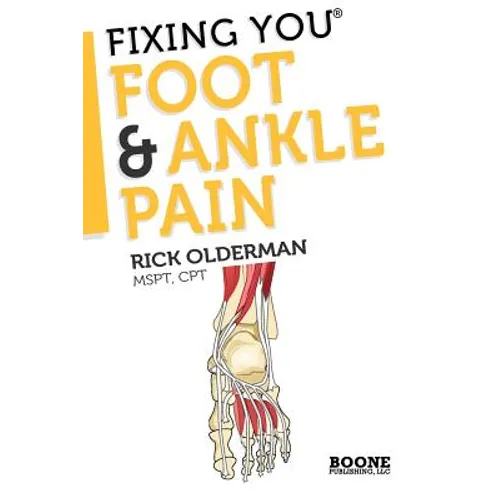 Fixing You: Foot & Ankle Pain - Paperback