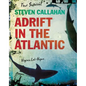 Steven Callahan: Adrift in the Atlantic - Paperback