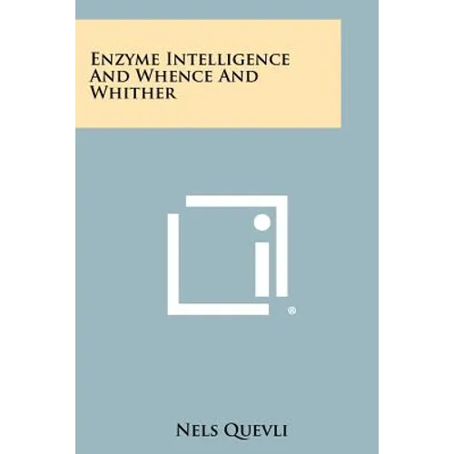 Enzyme Intelligence And Whence And Whither - Paperback