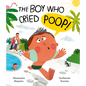 The Boy Who Cried Poo - Hardcover