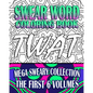 Swear Word Coloring Book: Mega Sweary Collection (The First 6 Volumes) - Paperback