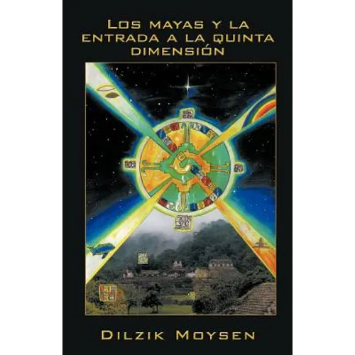 Los Mayas y La Entrada a la Quinta Dimension - Paperback