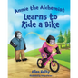Annie the Alchemist Learns to Ride a Bike - Paperback