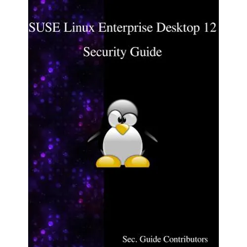 SUSE Linux Enterprise Desktop 12 - Security Guide - Paperback