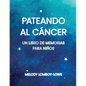 Pateando Al Cáncer - Paperback
